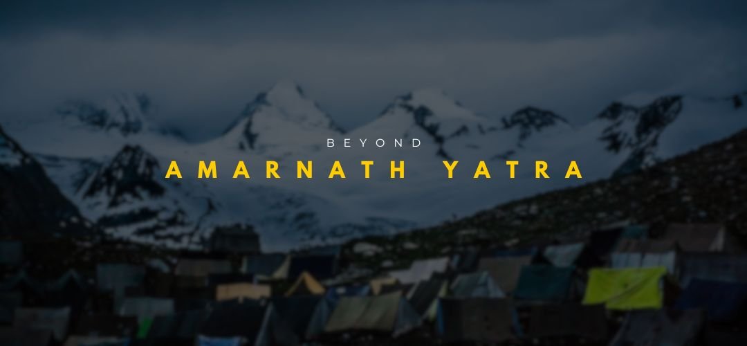 Beyond Amarnath Yatra