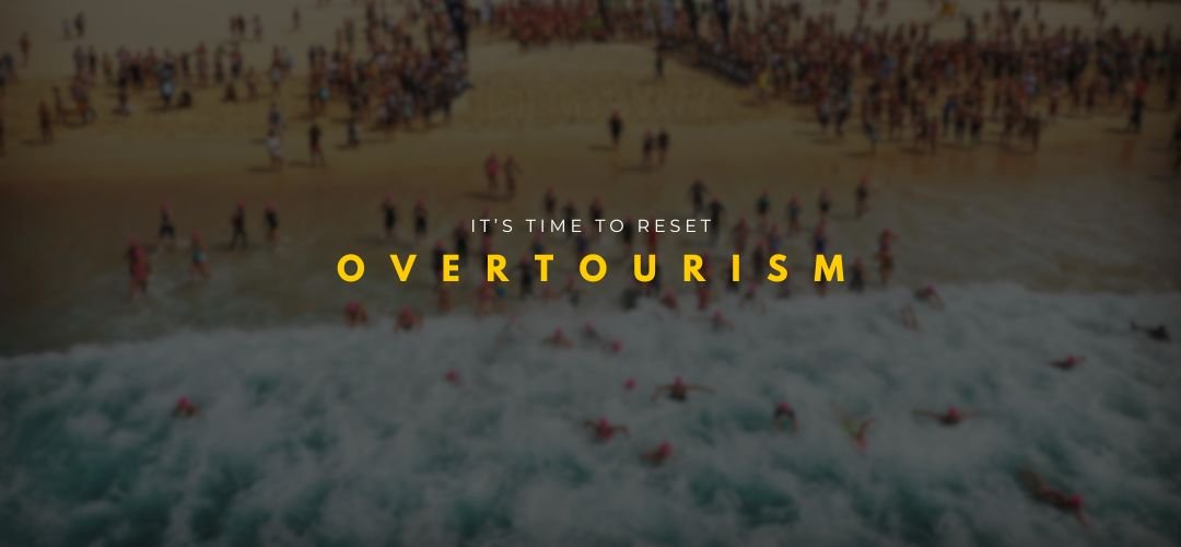 Overtourism – the need to be responsible and sustainable