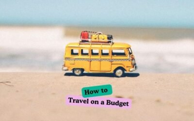 Traveling on a Budget: 8 Cost Saving Hacks for the Informed Traveler
