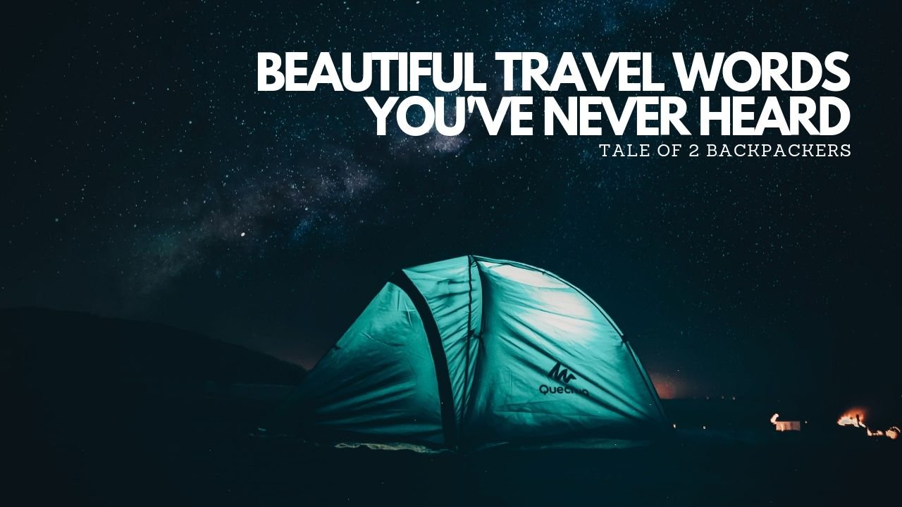 creative-travel-words-with-beautiful-meanings-tale-of-2-backpackers