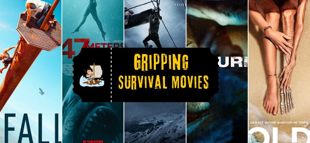 Gripping Survival Movies That Will Prepare You for the Worst