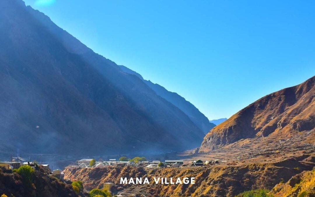 Trip to Mana Village – the Last Village of India