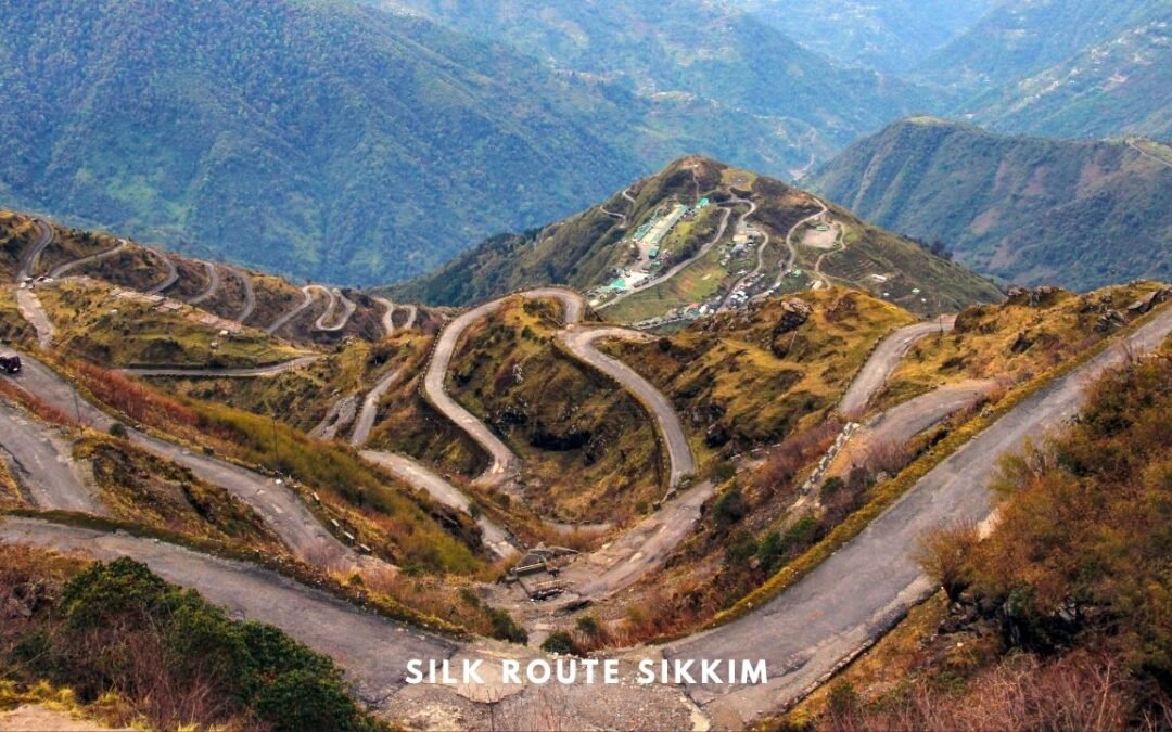 SIKKIM SILK ROUTE Tour in East Sikkim – A Complete Travel Guide