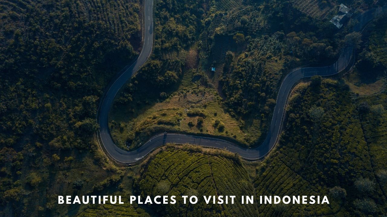 Beautiful Places to visit in Indonesia